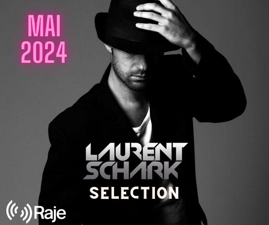 The Laurent Schark Selection Mai 2024